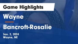 Wayne  vs Bancroft-Rosalie  Game Highlights - Jan. 2, 2024