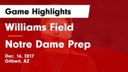 Williams Field  vs Notre Dame Prep Game Highlights - Dec. 16, 2017
