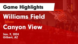 Williams Field  vs Canyon View  Game Highlights - Jan. 9, 2024