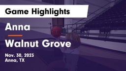 Anna  vs Walnut Grove  Game Highlights - Nov. 30, 2023