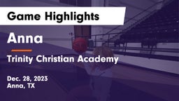 Anna  vs Trinity Christian Academy  Game Highlights - Dec. 28, 2023