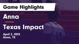 Anna  vs Texas Impact Game Highlights - April 2, 2023
