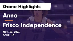 Anna  vs Frisco Independence Game Highlights - Nov. 30, 2023