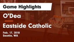 O'Dea  vs Eastside Catholic  Game Highlights - Feb. 17, 2018