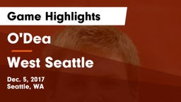 O'Dea  vs West Seattle  Game Highlights - Dec. 5, 2017