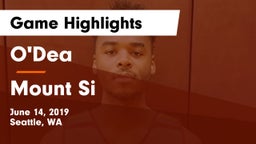 O'Dea  vs Mount Si  Game Highlights - June 14, 2019