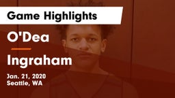 O'Dea  vs Ingraham  Game Highlights - Jan. 21, 2020