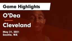 O'Dea  vs Cleveland  Game Highlights - May 21, 2021