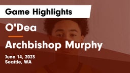 O'Dea  vs Archbishop Murphy  Game Highlights - June 14, 2023