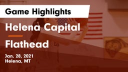 Helena Capital  vs Flathead Game Highlights - Jan. 28, 2021