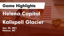 Helena Capital  vs Kalispell Glacier Game Highlights - Jan. 30, 2021