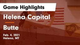Helena Capital  vs Butte  Game Highlights - Feb. 4, 2021