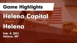 Helena Capital  vs Helena  Game Highlights - Feb. 8, 2021