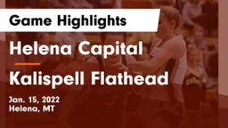 Helena Capital  vs Kalispell Flathead  Game Highlights - Jan. 15, 2022