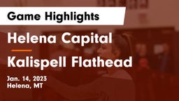 Helena Capital  vs Kalispell Flathead  Game Highlights - Jan. 14, 2023