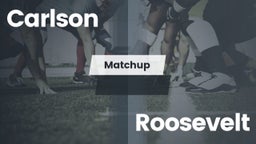 Matchup: Carlson  vs. Roosevelt  2016
