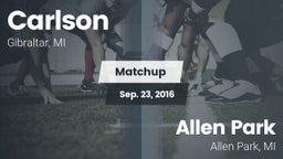 Matchup: Carlson  vs. Allen Park  2016
