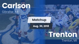 Matchup: Carlson  vs. Trenton  2018