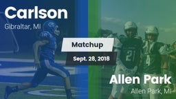 Matchup: Carlson  vs. Allen Park  2018