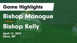 Bishop Manogue  vs Bishop Kelly  Game Highlights - April 12, 2024