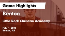 Benton  vs Little Rock Christian Academy  Game Highlights - Feb. 1, 2022