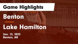 Benton  vs Lake Hamilton  Game Highlights - Jan. 13, 2023