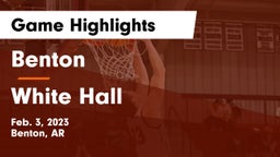 Benton  vs White Hall  Game Highlights - Feb. 3, 2023