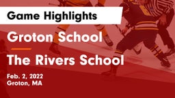 Groton School  vs The Rivers School Game Highlights - Feb. 2, 2022