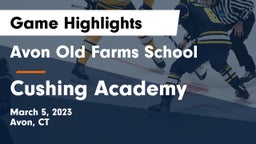 Avon Old Farms School vs Cushing Academy  Game Highlights - March 5, 2023