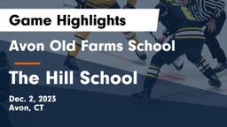 Avon Old Farms School vs The Hill School Game Highlights - Dec. 2, 2023