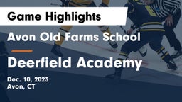 Avon Old Farms School vs Deerfield Academy Game Highlights - Dec. 10, 2023
