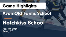 Avon Old Farms School vs Hotchkiss School Game Highlights - Jan. 10, 2024