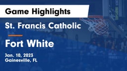 St. Francis Catholic  vs Fort White Game Highlights - Jan. 10, 2023