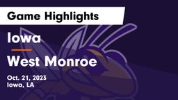 Iowa  vs West Monroe  Game Highlights - Oct. 21, 2023
