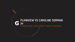 Highlight of Plainview vs Caroline Dorman JH