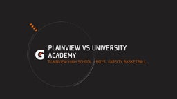 Highlight of Plainview vs University Academy