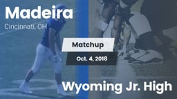 Matchup: Madeira  vs. Wyoming Jr. High 2018