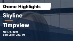 Skyline  vs Timpview  Game Highlights - Nov. 2, 2023