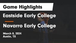 Eastside Early College  vs Navarro Early College  Game Highlights - March 8, 2024