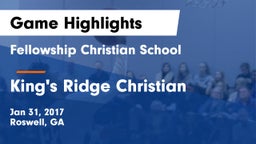 Fellowship Christian School vs King's Ridge Christian  Game Highlights - Jan 31, 2017