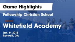 Fellowship Christian School vs Whitefield Academy Game Highlights - Jan. 9, 2018
