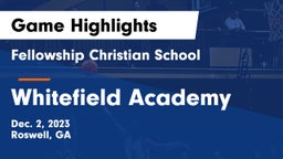 Fellowship Christian School vs Whitefield Academy Game Highlights - Dec. 2, 2023