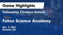 Fellowship Christian School vs Fulton Science Academy Game Highlights - Dec. 9, 2023