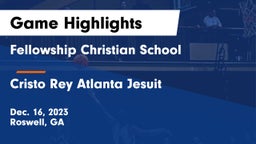 Fellowship Christian School vs Cristo Rey Atlanta Jesuit  Game Highlights - Dec. 16, 2023