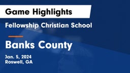 Fellowship Christian School vs Banks County  Game Highlights - Jan. 5, 2024