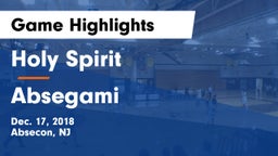 Holy Spirit  vs Absegami  Game Highlights - Dec. 17, 2018