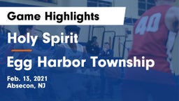Holy Spirit  vs Egg Harbor Township  Game Highlights - Feb. 13, 2021