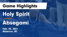 Holy Spirit  vs Absegami Game Highlights - Feb. 20, 2021