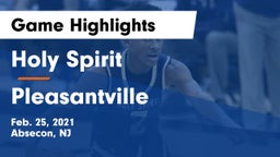 Holy Spirit  vs Pleasantville  Game Highlights - Feb. 25, 2021