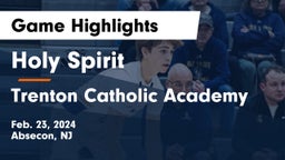 Holy Spirit  vs Trenton Catholic Academy Game Highlights - Feb. 23, 2024
